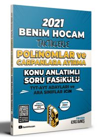 2021 TYT AYT İçin Taktiklerle Polinomlar ve Çarpanlara Ayırma Konu Anlatımlı Soru Fasikülü 