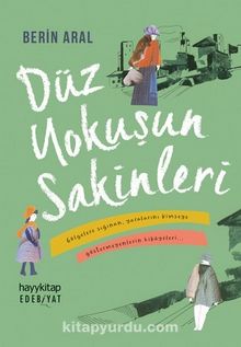 Düz Yokuşun Sakinleri - Berin Aral