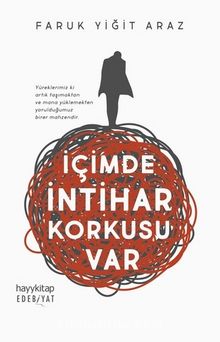 İçimde İntihar Korkusu Var - Faruk Yiğit Araz