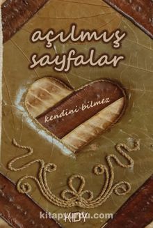 Açılmış Sayfalar - Kendini Bilmez