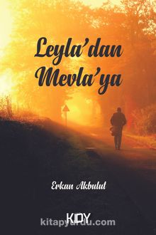 Leyla’dan Mevla’ya - Erkan Akbulut