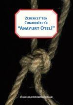 Zebercet'ten Cumhuriyete “Anayurt Oteli”