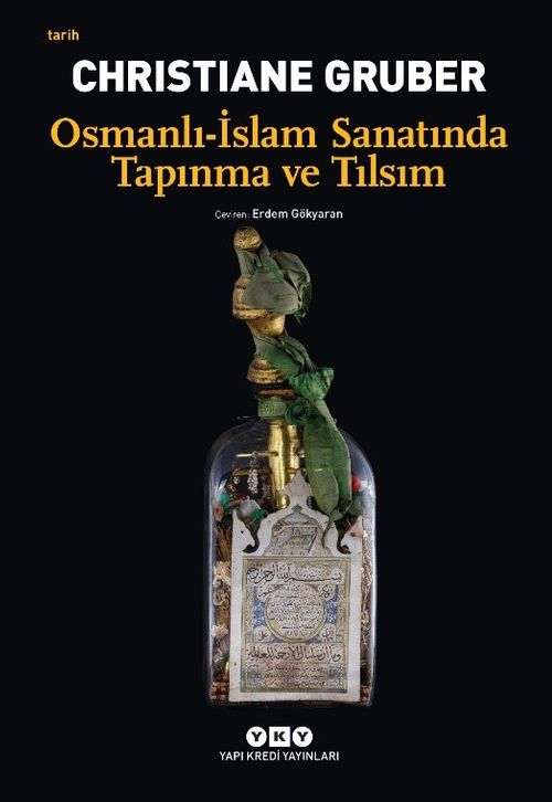 Osmanlı-İslam Sanatında Tapınma ve Tılsım