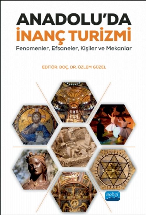 Anadolu'da İnanç Turizmi & Fenomenler, Efsaneler, Kişiler ve Mekanlar