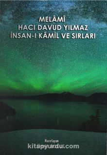 Melami Hacı Davud Yılmaz İnsan-ı Kamil ve Sırları - Ümit Bulut