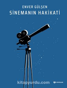 Sinemanın Hakikati - Enver Gülşen