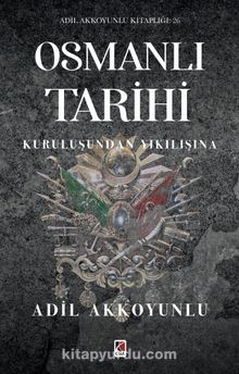 Osmanlı Tarihi & Kuruluşundan Yıkılışına