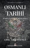 Osmanlı Tarihi & Kuruluşundan Yıkılışına