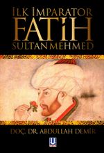 İlk İmparator Fatih Sultan Mehmed