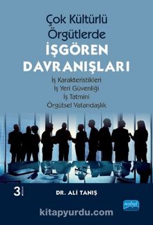 Çok Kültürlü Örgütlerde İşgören Davranışları - Dr. Ali Tanış