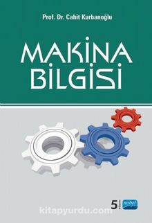 Makina Bilgisi (Cahit Kurbanoğlu) - Prof. Dr. Cahit Kurbanoğlu