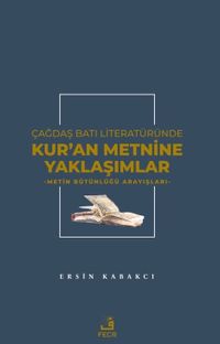 Çağdaş Batı Literatüründe Kur'an Metnine Yaklaşımlar
