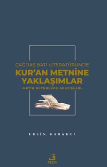 Çağdaş Batı Literatüründe Kur'an Metnine Yaklaşımlar