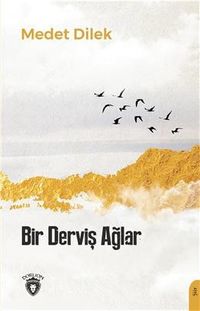Bir Derviş Ağlar