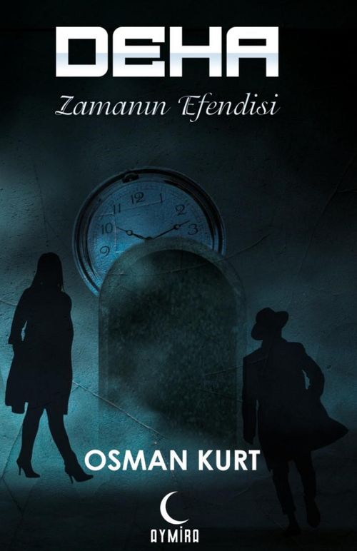 Deha & Zamanın Efendisi