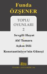 Toplu Oyunları 2 / Sevgili Hayat - Ah Tamara - Aşkın Dili - Konstantiniyye'nin Güneşi