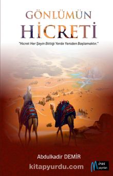 Gönlümün Hicreti - Abdulkadir Demir