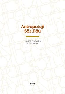 Antropoloji Sözlüğü - Suavi Aydın