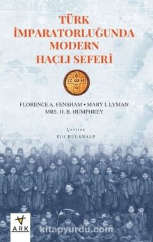 Türk İmparatorluğu’nda Modern Haçlı Seferi