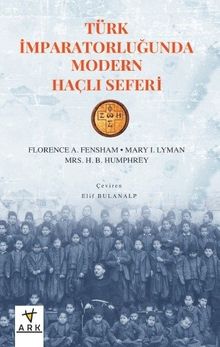 Türk İmparatorluğu’nda Modern Haçlı Seferi