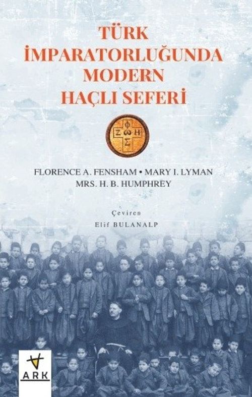 Türk İmparatorluğu'nda Modern Haçlı Seferi