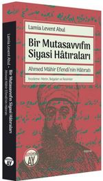 Bir Mutasavvıfın Siyasi Hatıraları & İnceleme-Metin, Belgeler ve Resimler