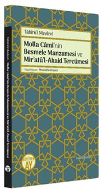 Molla Cami'nin Besmele Manzumesi ve Mir'atü'l-Akaid Tercümesi