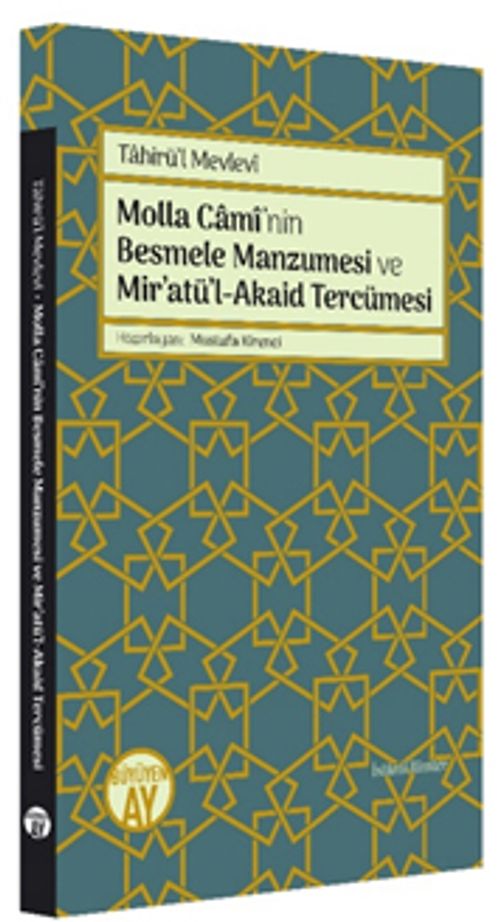 Molla Cami'nin Besmele Manzumesi ve Mir'atü'l-Akaid Tercümesi