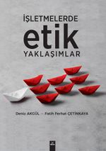 İşletmelerde Etik Yaklaşımlar