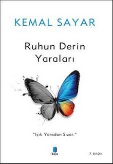 Ruhun Derin Yaraları - Dr. Kemal Sayar
