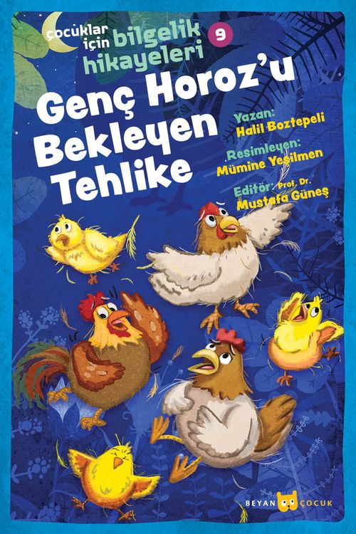 Genç Horoz'u Bekleyen Tehlike  / Çocuklar için Bilgelik Hikayeleri 9