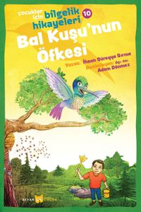 Bal Kuşu'nun Öfkesi / Çocuklar için Bilgelik Hikayeleri 10
