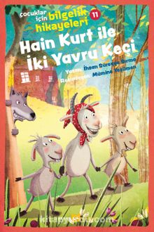 Hain Kurt İle İki Yavru Keçi / Çocuklar için Bilgelik Hikayeleri 11 - İhsan Süreyya Sırma