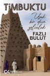 Timbuktu / Uzak Bir D&uuml;şe Yolculuk