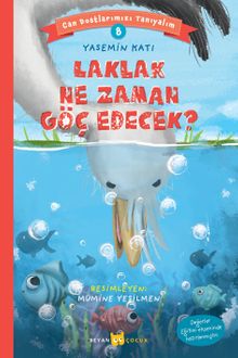 Laklak Ne Zaman Göç Edecek? / Can Dostlarımızı Tanıyalım  8
