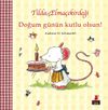 Doğum G&uuml;n&uuml;n Kutlu Olsun! / Tilda Elma&ccedil;ekirdeği