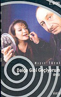 Dalga Gibi Geçiyorum (Söyleşi)