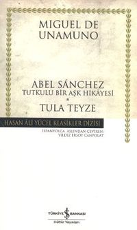 Abel Sanchez Tula Teyze (ciltli)