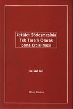 Vekalet Sözleşmelerinin Tek Taraflı Olarak Sona Ermesi