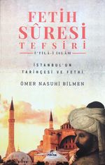 Fetih Suresi Tefsiri - İ'tila-i İslam & İstanbul'un Tarihçesi ve Fethi
