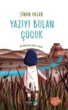 Yazıyı Bulan &Ccedil;ocuk (Ciltli)