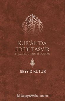 Kur'an'da Edebi Tasvir - Prof. Dr. Seyyid Kutub