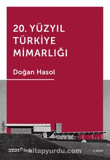 20. Yüzyıl Türkiye Mimarlığı - Doğan Hasol