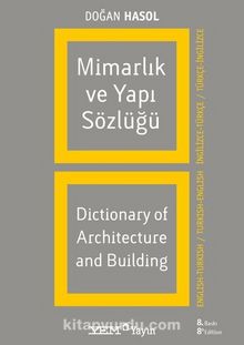 Mimarlık ve Yapı Sözlüğü/İngilizce-Türkçe/Türkçe-İngilizce - Doğan Hasol