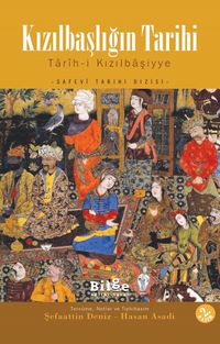 Kızılbaşlığın Tarihi & Tarih-i Kızılbaşiyye