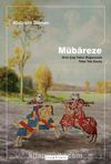 Mübareze & Orta Çağ Yakın Doğusunda Teke Tek Savaş