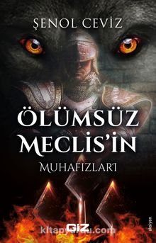 Ölümsüz Meclis’in Muhafızları - Şenol Ceviz
