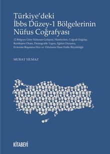 Türkiye'deki İbbs Düzey 1 Bölgelerinin Nüfus Coğrafyası