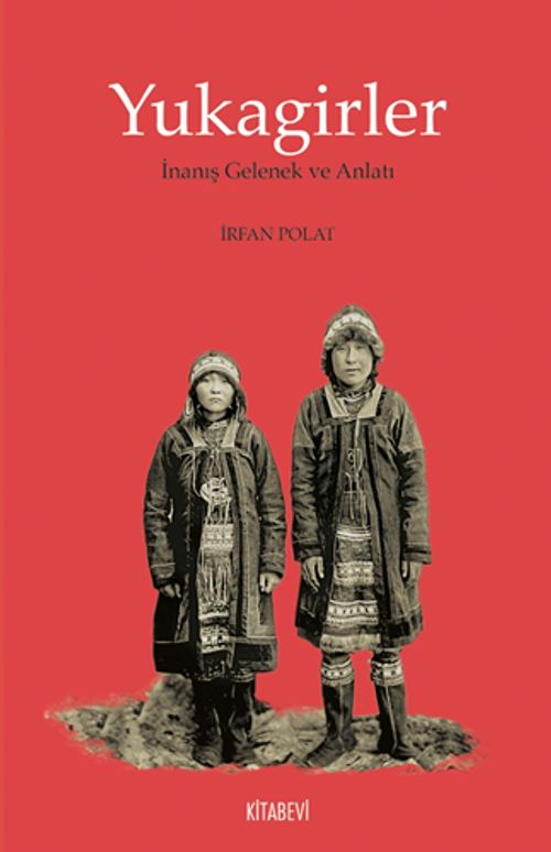 Yukagirler & İnanış Gelenek ve Anlatı