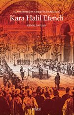 II. Abdülhamid'in Atadığı İlk Şeyhülislam Kara Halil Efendi